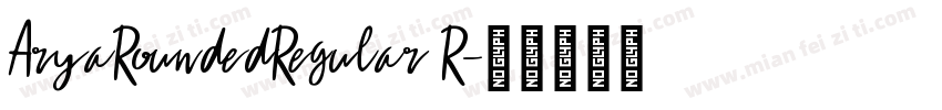 AryaRoundedRegular R字体转换